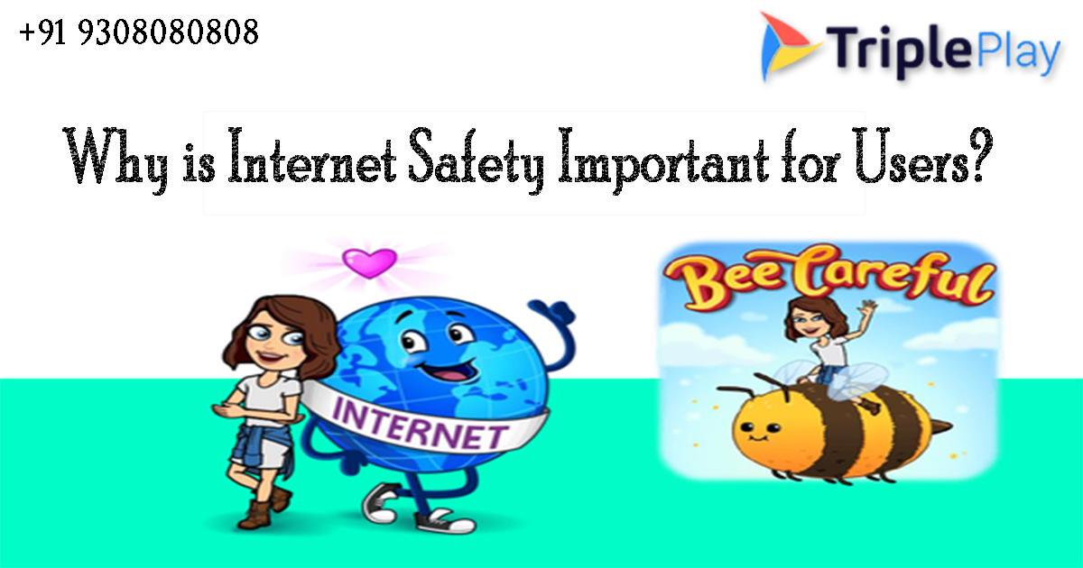 Why is Internet Safety Important for Users?